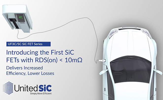 UnitedSiC announces SiC FETs with RDS(on) of less than 10 mohms
