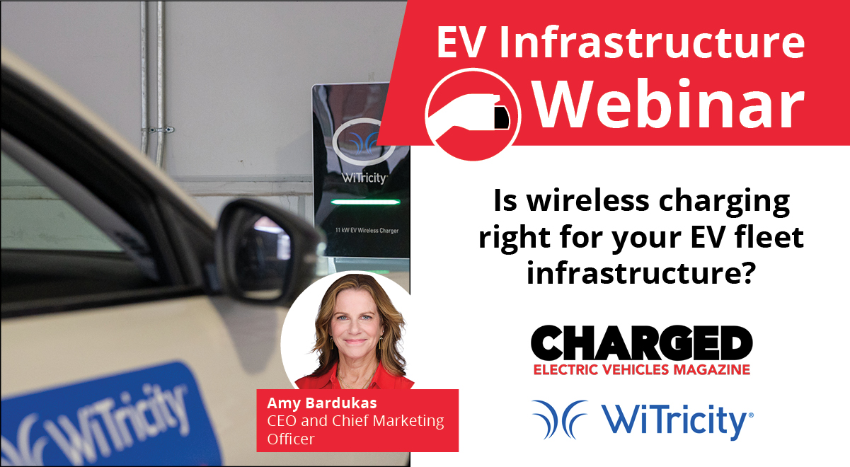 Charged EVs | Is wireless charging right for your EV fleet infrastructure? (Webinar)