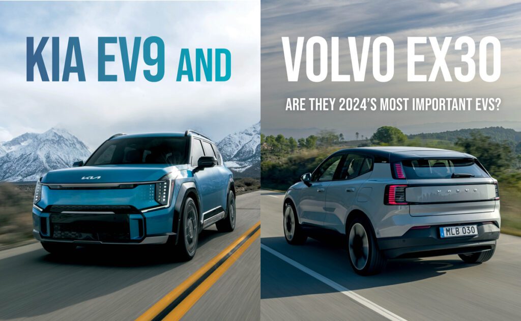 Kia EV9 and Volvo EX30: Are they 2024’s most important EVs?