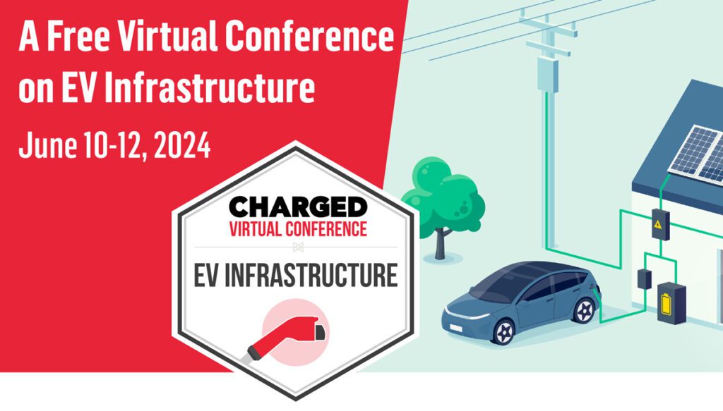 Watch now: The Virtual Conference on EV Infrastructure starts today