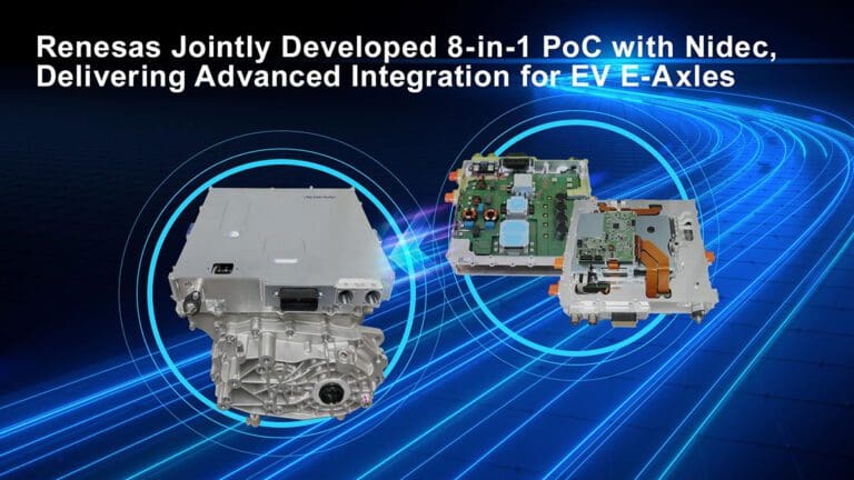 Renesas Electronics announces an 8-in-1 proof of concept EV eAxle ChargedEVs_
