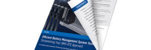 Download the guide to efficient battery management system testing