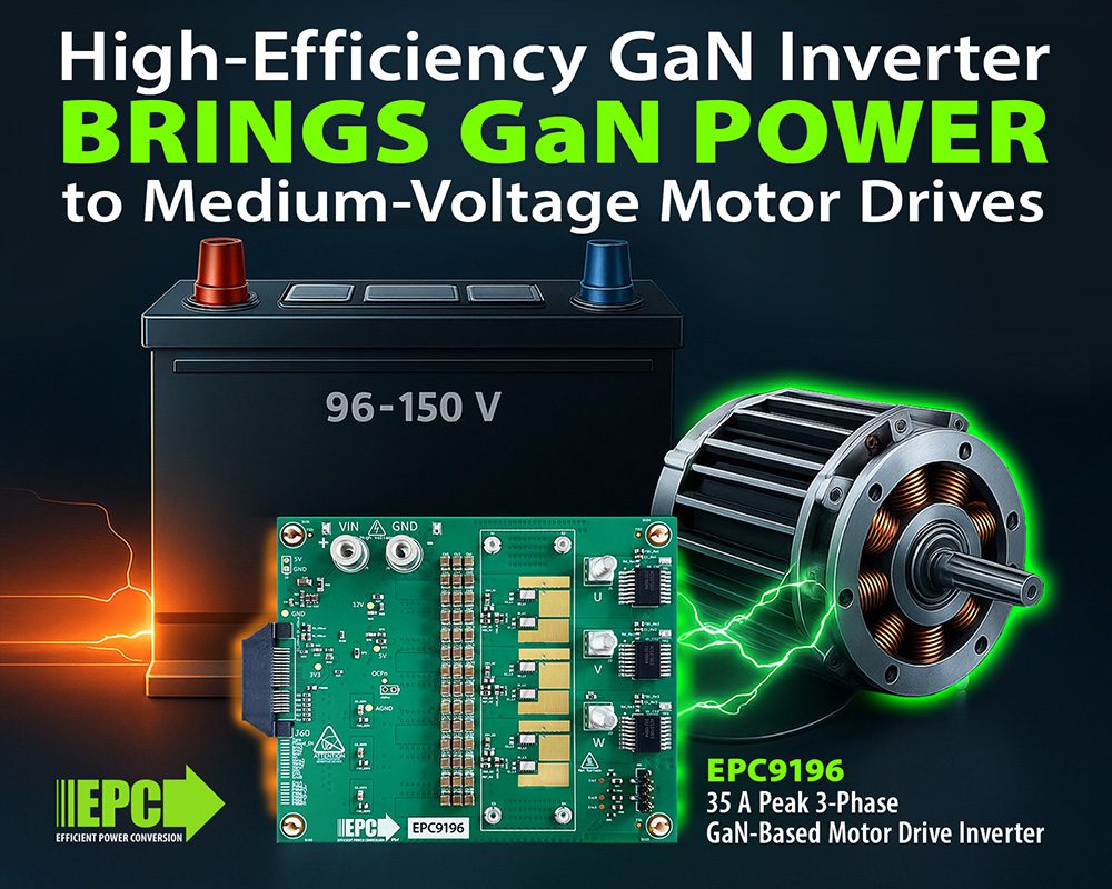 Charged EVs | EPC releases inverter to bring GaN power to medium-voltage motor drives Charged EVs | EPC releases inverter to bring GaN power to medium-voltage motor drives